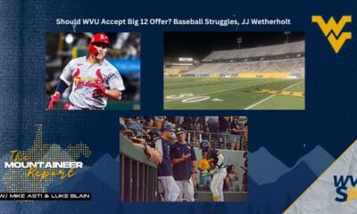 Big 12 Offer to WVU, JJ Wetherholt Talk on Mountaineer Report
