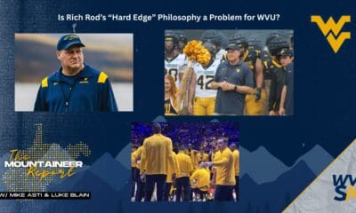 Is Rich Rod's Hard Edge a Problem for WVU? Mountaineer Report graphic