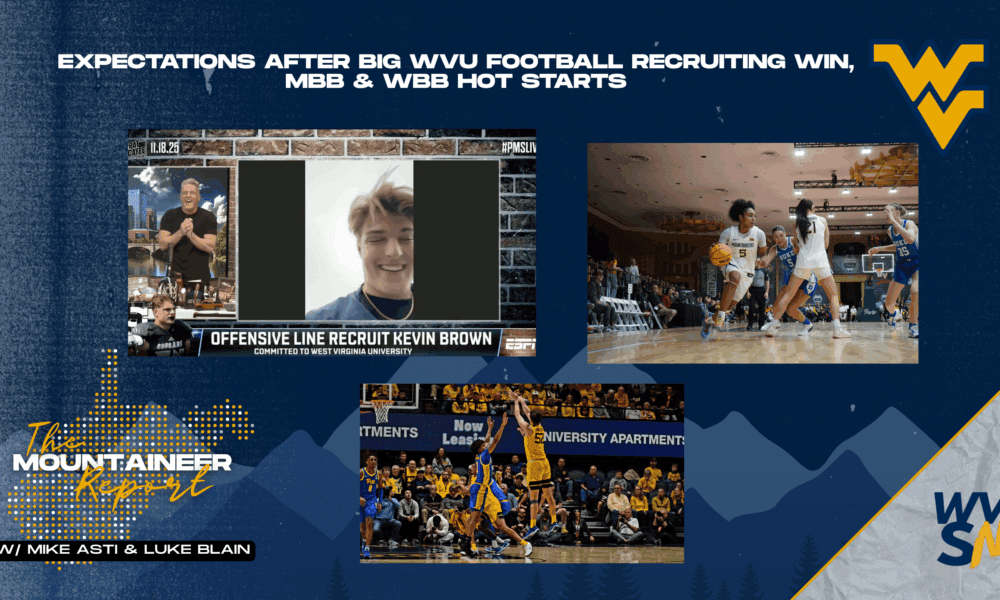 Mountaineer Report on Kevin Brown to WVU Football, MBB, WBB Hot Starts