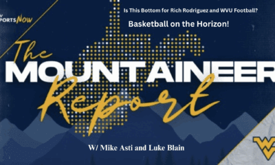 Mountaineer Report on WVU Football at Bottom