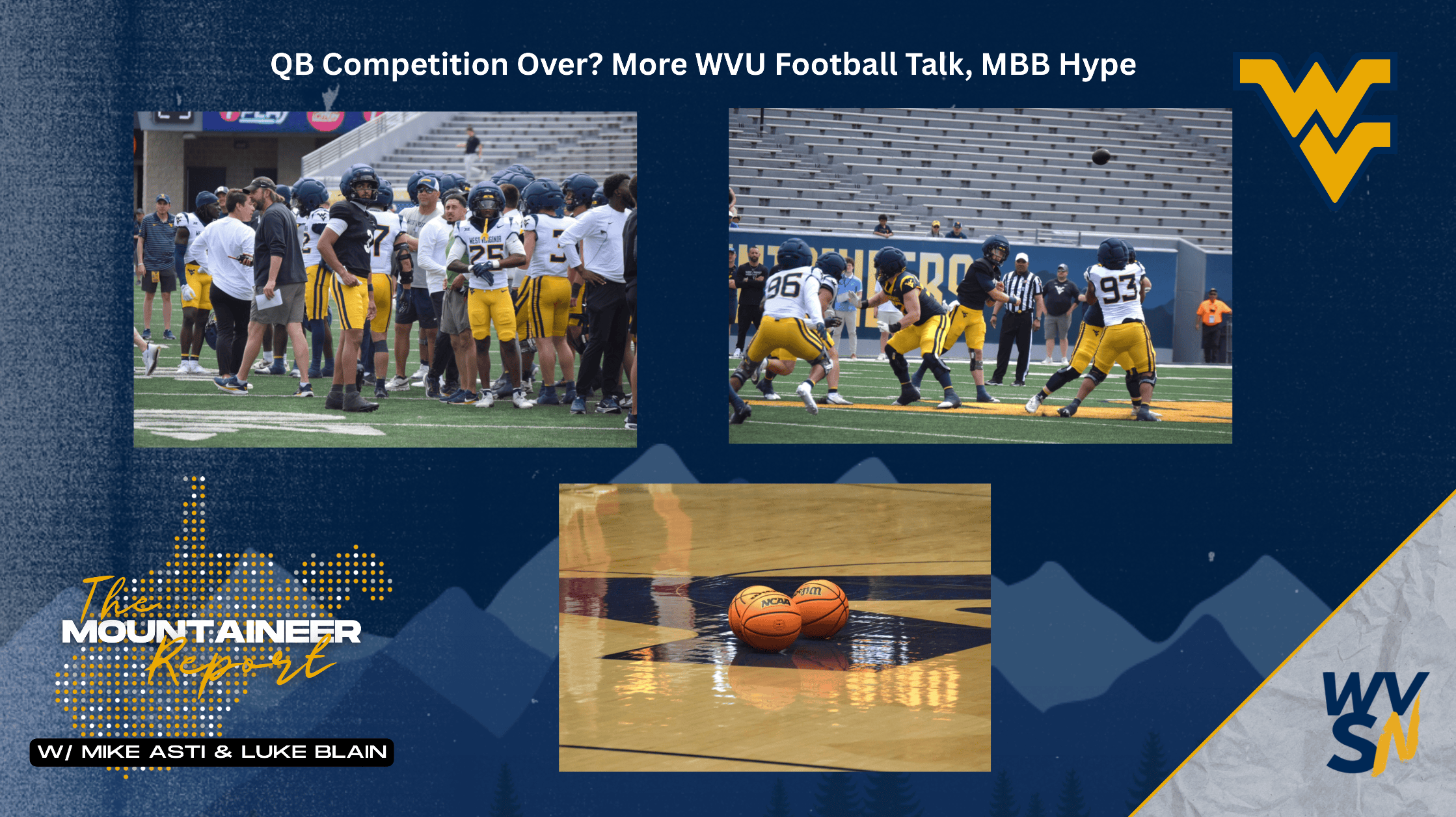 WVU QB Competition, Basketball Hype Mountaineer Report
