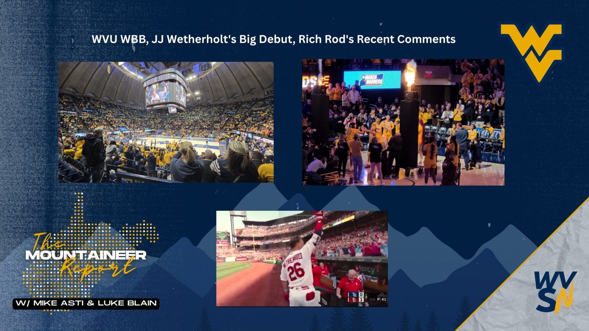 WVU WBB NCAA, JJ Wetherholt Mountaineer Report